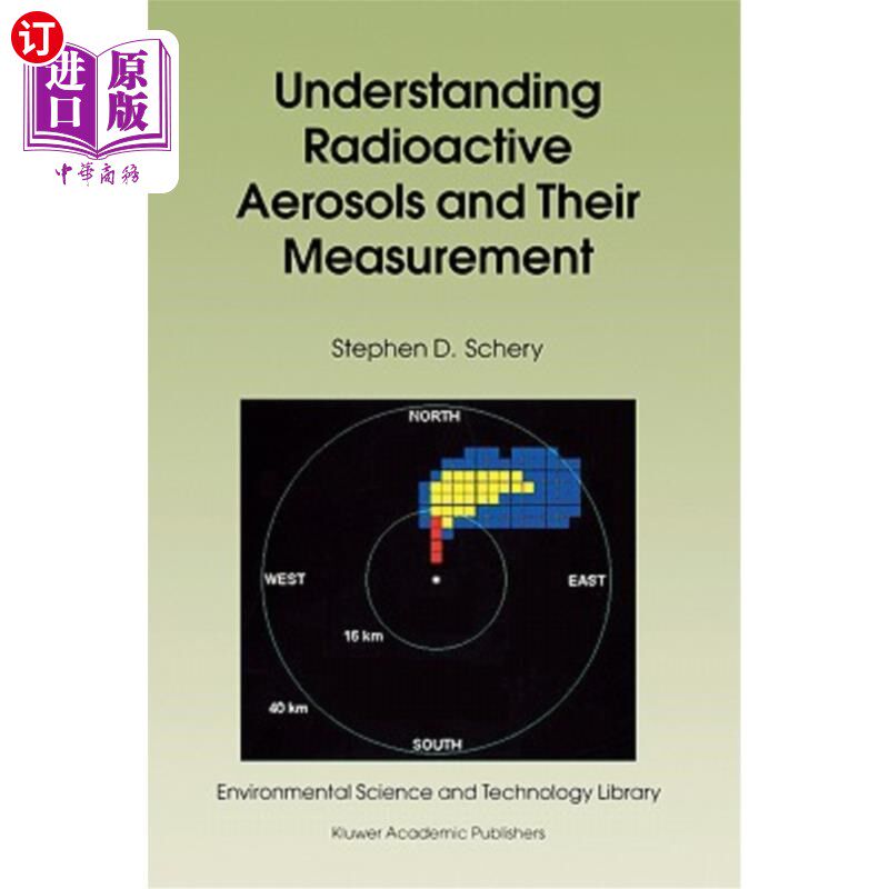 海外直订Understanding Radioactive Aerosols and Their Measurement 了解放射性气溶胶及其测量