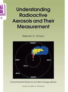 海外直订Understanding Radioactive Aerosols and Their Measurement 了解放射性气溶胶及其测量