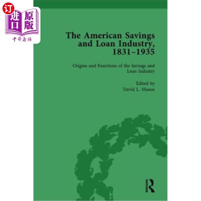 海外直订The American Savings and Loan Industry, 1831-1935 Vol 1 美国储蓄贷款业，1831-1935年第1卷