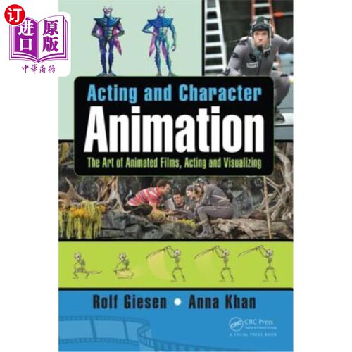 海外直订Acting and Character Animation: The Art of Animated Films, Acting and Visualizin 表演和角色动画:动画电影的