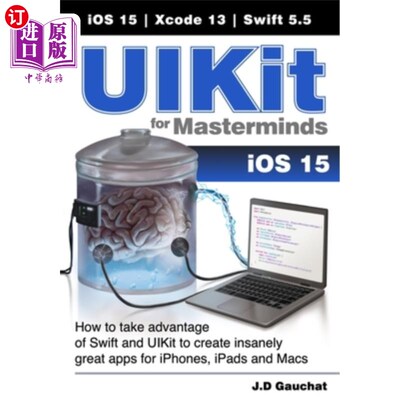 海外直订UIKit for Masterminds: How to take advantage of Swift and UIKit to create insane UIKit大师:如何
