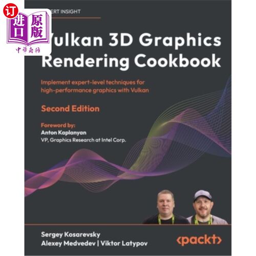 海外直订Vulkan 3D Graphics Rendering Cookbook - Second Edition: Implement expert-level t Vulkan 3D图