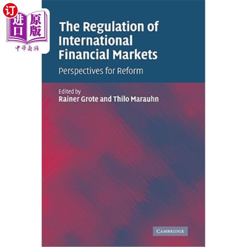 海外直订The Regulation of International Financial Markets: Perspectives for Reform 国际金融市场的监管:改革的展望