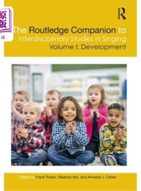 海外直订The Routledge Companion to Interdisciplinary Studies in Singing: Volume I: Devel 劳特利奇合唱跨学科研究指南