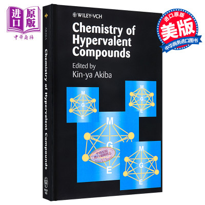 现货 高价化合物化学 Chemistry of Hypervalent Compounds 英文原版 Kin ya Akiba 【中商原版】Wiley