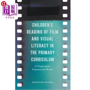 the Prog and Reading 电影阅读与 小学课程中儿童 海外直订Children Visual Film Curriculum Literacy Primary
