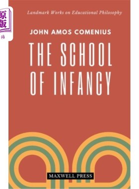 海外直订The School of Infancy 幼儿学校