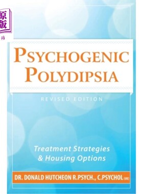海外直订医药图书Psychogenic Polydipsia: Treatment Strategies and Housing Options 心因性多饮:治疗策略和住房选择