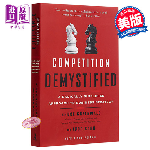 企业战略博弈: 揭开竞争优势的面纱 豆瓣阅读 英文原版 Competition Demystified Bruce Greenwald,Judd Kahn【中商原版】