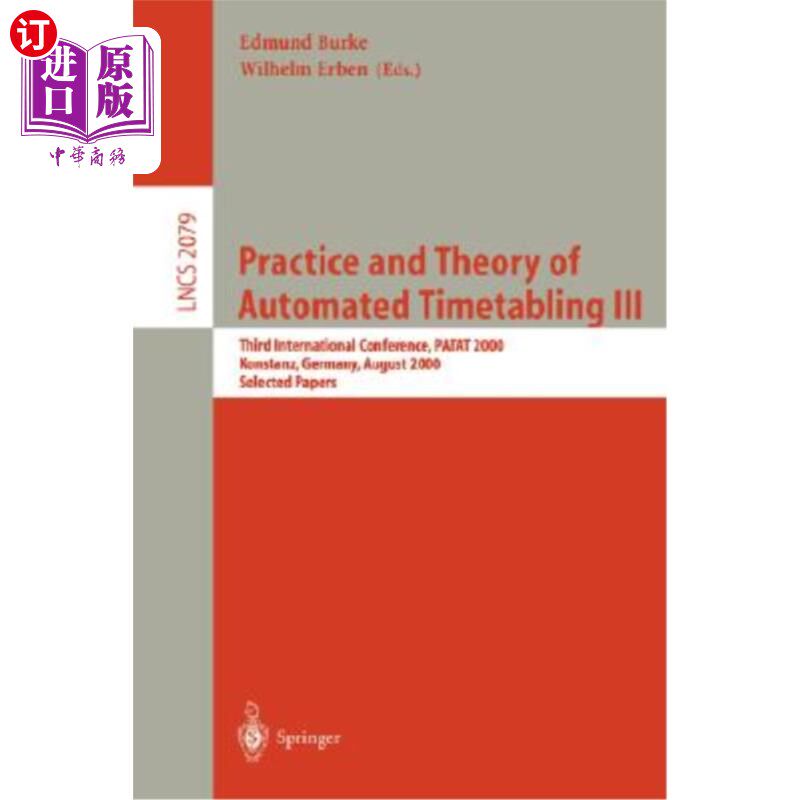 海外直订Practice and Theory of Automated Timetabling III: Third International Conference 《自动排课的实践与理论III
