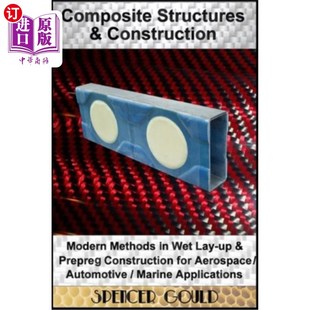 复合材料结构和结构：航空航 Lay Wet Structures Construction 海外直订Composite Modern Prepreg Methods