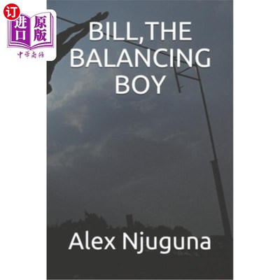 海外直订Bill, the Balancing Boy 比尔，平衡员