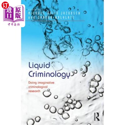 海外直订Liquid Criminology: Doing imaginative criminological research 液体犯罪学:做富有想象力的犯罪学研究