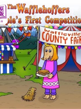 海外直订The Wafflehoffers Maple's First Competition: The Wafflehoffers 枫的第一场比赛:华夫饼