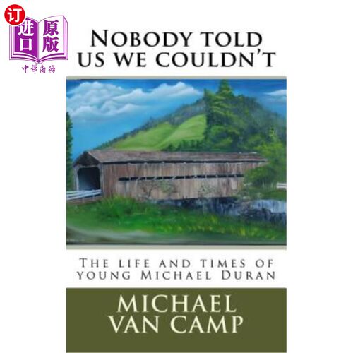 海外直订Nobody told us we couldn't: The life and times of young Michael Duran 没有人告诉我们不能：年轻的迈克尔·杜兰