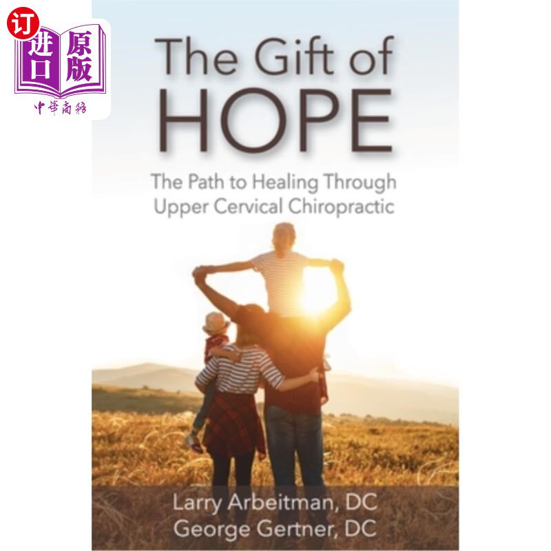 海外直订医药图书The Gift of Hope: The Path to Healing Through Upper Cervical Chiropractic 希望的礼物:通过上颈椎脊按