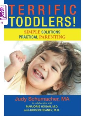 海外直订Terrific Toddlers!: Simple Solutions Practical Parenting 很棒的幼儿。:简单的解决方案实用的养育