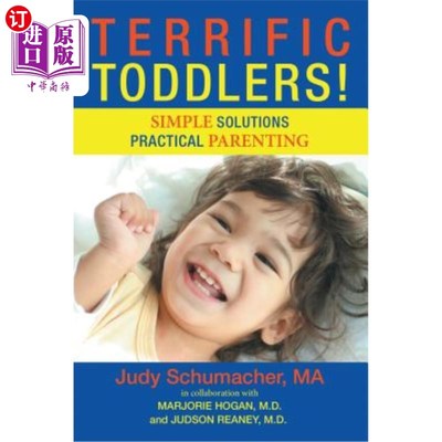 海外直订Terrific Toddlers!: Simple Solutions Practical Parenting 很棒的幼儿。:简单的解决方案实用的养育