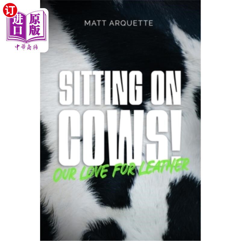 海外直订Sitting on Cows!: our love for leather 坐在奶牛身上!:我们对皮革的热爱