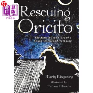 True Oricito Almost 拯救奥里奇托 真实故 海外直订Rescuing Dog Story The American South 一只南美流浪狗 Street