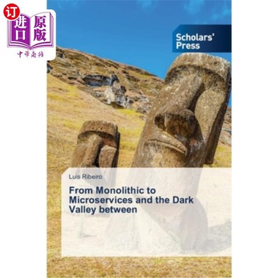海外直订From Monolithic to Microservices and the Dark Valley between 从单片到微型服务，以及
