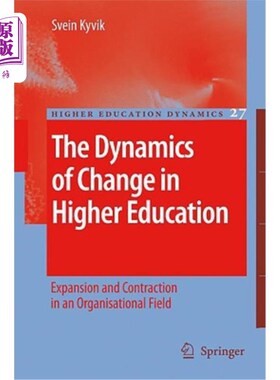 海外直订The Dynamics of Change in Higher Education: Expansion and Contraction in an Orga 高等教育变革的动力:组织领