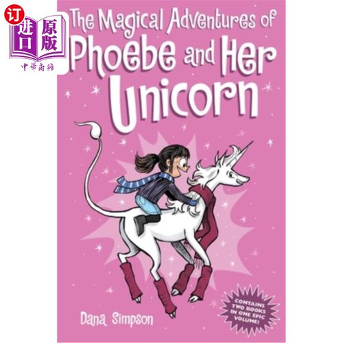 海外直订The Magical Adventures of Phoebe and Her Unicorn: Two Books in One 《菲比和她的独角兽的神奇历险:两本书合二