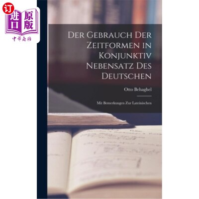 海外直订Der Gebrauch der Zeitformen in Konjunktiv Nebensatz des Deutschen: Mit Bemerkung 用德语中虚拟句中的“时间”