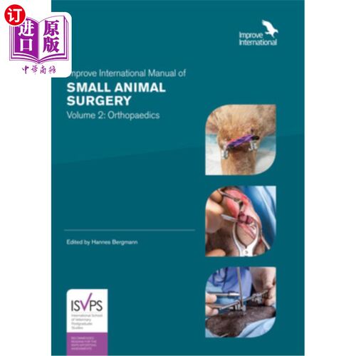 海外直订医药图书Improve International Manual of Small Animal Surgery: Volume 2: Orthopaedics 改进国际小动物手术手册