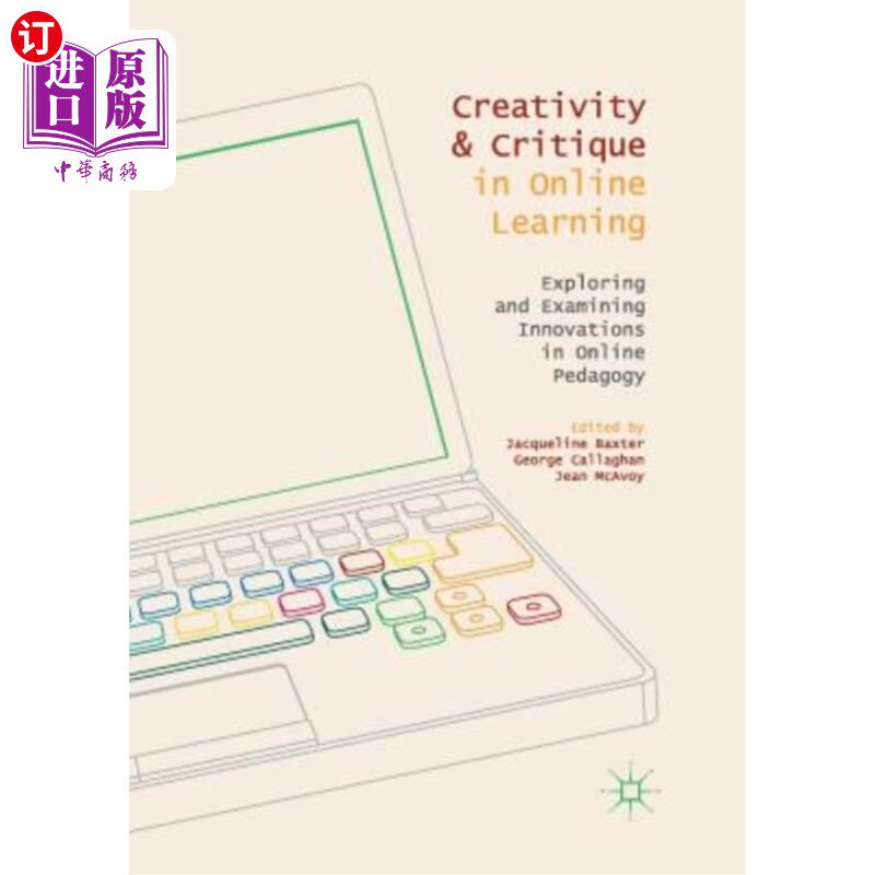 海外直订Creativity and Critique in Online Learning: Exploring and Examining Innovations  在线学习中的创新与批判：探