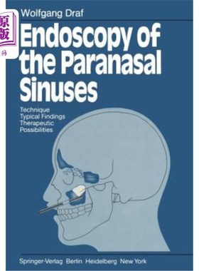 海外直订医药图书Endoscopy of the Paranasal Sinuses: Technique - Typical Findings Therapeutic Pos 鼻窦内窥镜检查：技