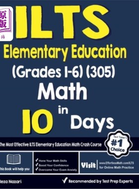 海外直订ILTS Elementary Education (Grades 1-6) (305) Math in 10 Days: The Most Effective ILTS基础教育（1