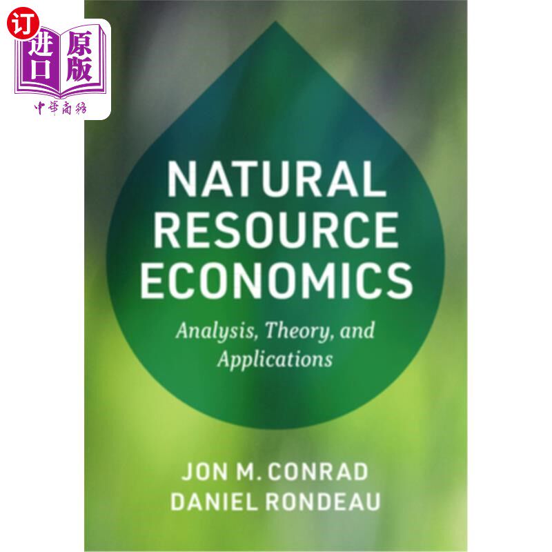 海外直订Natural Resource Economics: Analysis, Theory, and Applications 自然资源经济学:分析、理论与应用