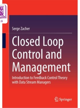 海外直订Closed Loop Control and Management: Introduction to Feedback Control Theory with 闭环控制与管理:数据流管理