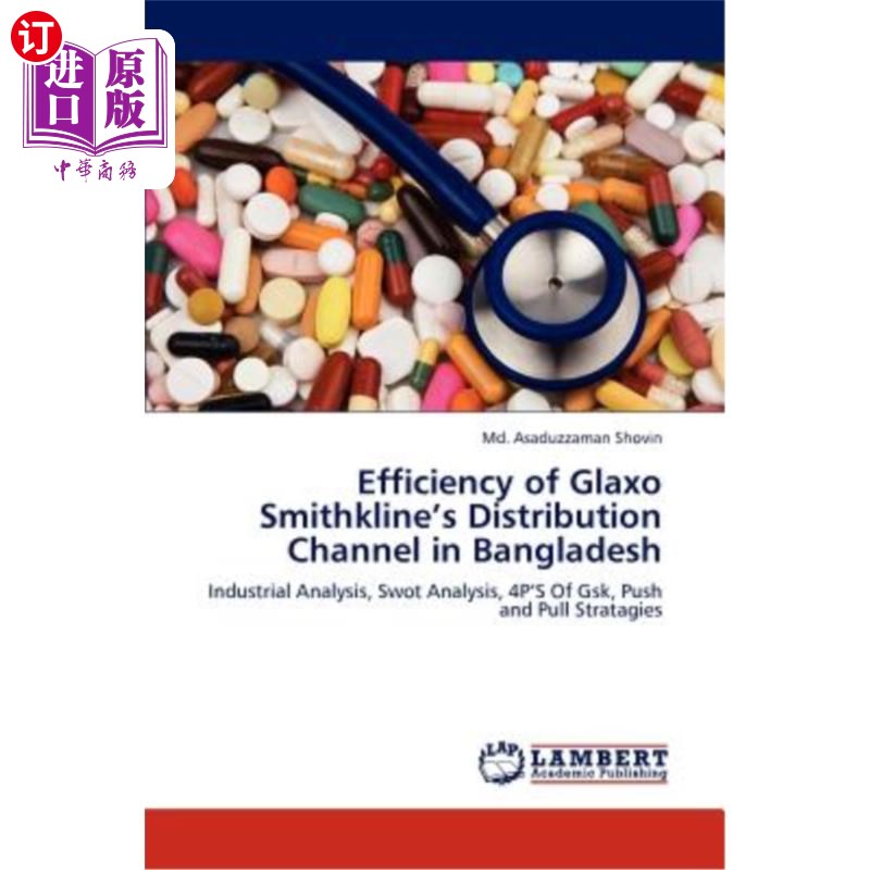 海外直订Efficiency of Glaxo Smithkline's Distribution Channel in Bangladesh葛兰素史克在孟加拉国的分销渠道效率