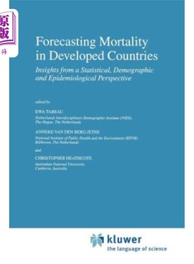海外直订医药图书Forecasting Mortality in Developed Countries: Insights from a Statistical, Demog 发达国家的死亡率预