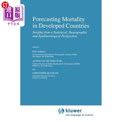 海外直订医药图书Forecasting Mortality in Developed Countries: Insights from a Statistical, Demog 发达国家的死亡率预