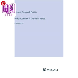 Drama 鲍里斯·戈都诺夫;诗体戏剧：用大号印刷 Godunov; print large 海外直订Boris Verse
