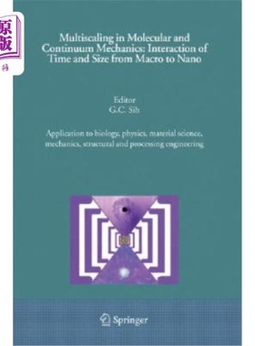 海外直订Multiscaling in Molecular and Continuum Mechanics: Interaction of Time and Size  分子和连续介质力学中的多尺