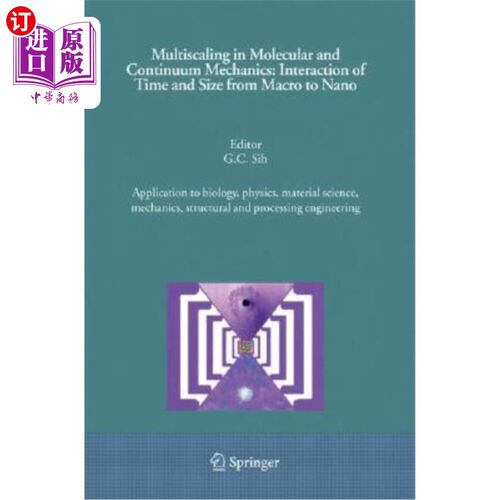 海外直订Multiscaling in Molecular and Continuum Mechanics: Interaction of Time and Size  分子和连续介质力学中的多尺