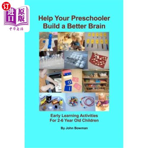海外直订Help Your Preschooler Build a Better Brain: Early Learning Activities for 2-6 Ye 帮助你的学龄前儿童建立一个