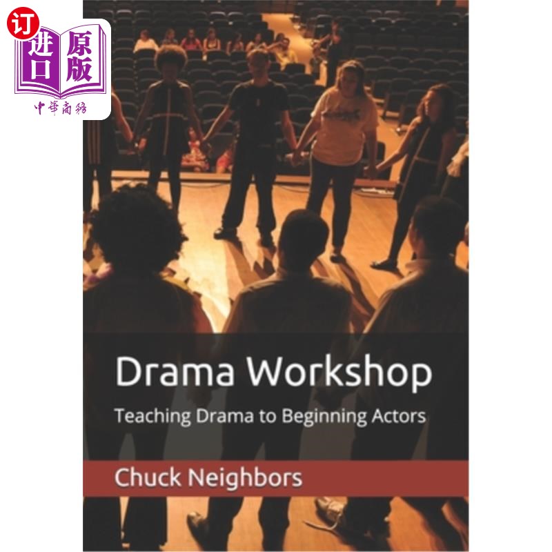 海外直订Drama Workshop: Teaching Drama to Beginning Actors 戏剧工作坊:教授初级演员戏剧