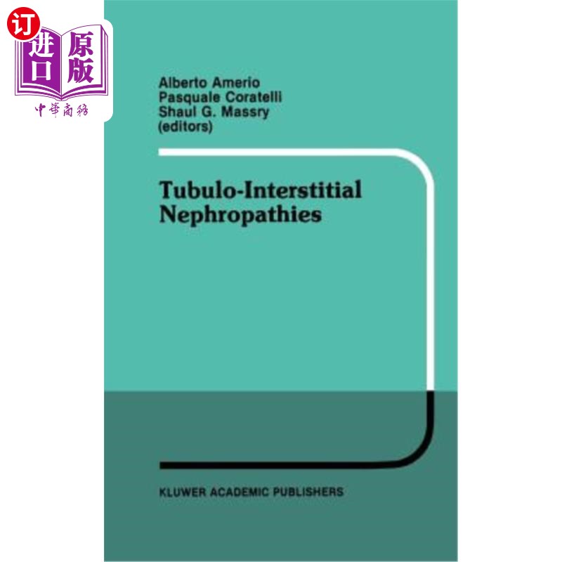 海外直订医药图书Tubulo-Interstitial Nephropathies: Proceedings of the 4th Bari Seminar in Nephro 小管间质性肾病：第