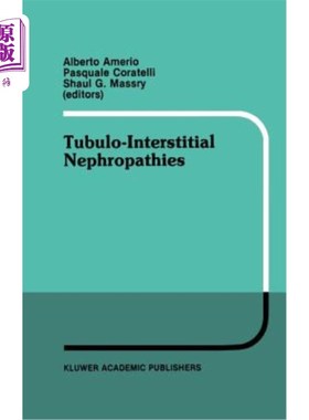 海外直订医药图书Tubulo-Interstitial Nephropathies: Proceedings of the 4th Bari Seminar in Nephro 小管间质性肾病：第