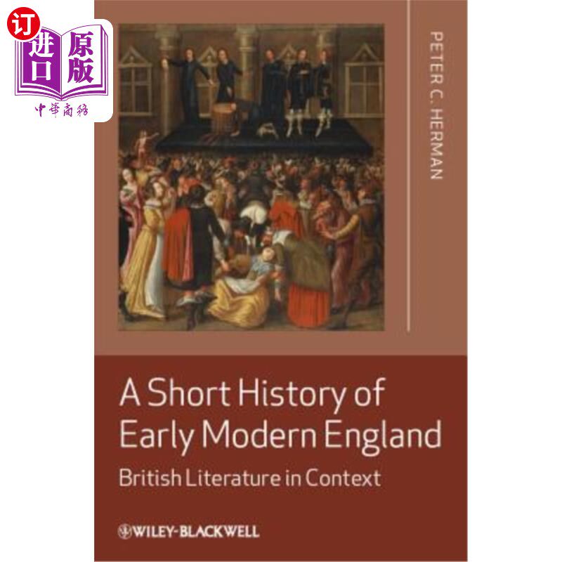 海外直订A Short History of Early Modern England: British Literature in Context 英国近代早期简史:语境中的英国文学
