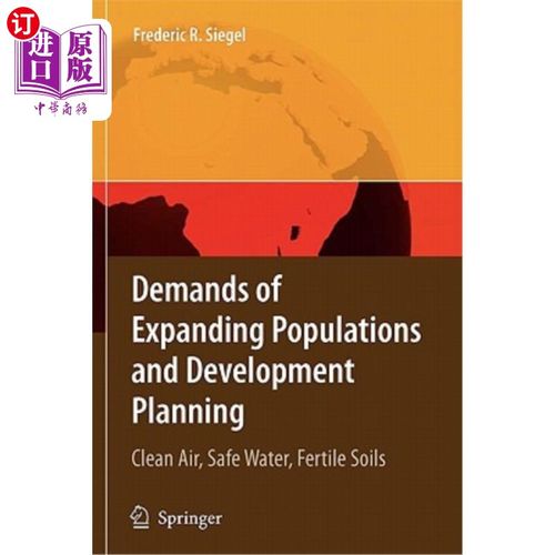 海外直订Demands of Expanding Populations and Development Planning: Clean Air, Safe Water 人口增长和发展规划的需求：