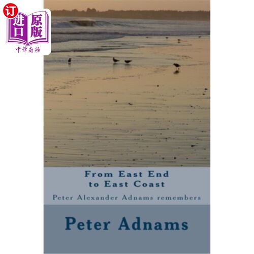 海外直订From East End to East Coast: Peter Alexander Adnams remembers 从东端到东海岸：彼得·亚历山大·阿德纳姆斯回忆