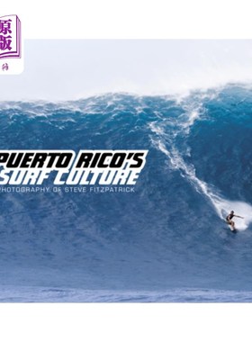 海外直订Puerto Rico's Surf Culture: The Photography of Steve Fitzpatrick 波多黎各的冲浪文化:史蒂夫·菲茨帕特里克的摄