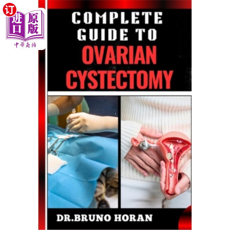 海外直订医药图书Complete Guide to Ovarian Cystectomy: Essential Handbook To Expert Techniques, M 完整指南卵巢囊肿切