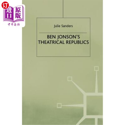 海外直订Ben Jonson's Theatrical Republics 本·琼森的戏剧共和国
